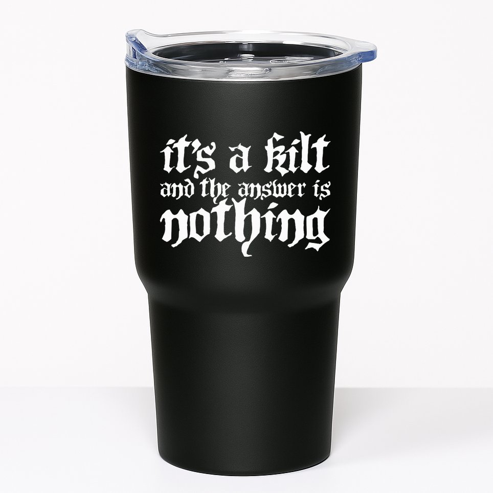 Kilt Funny Renaissance Festival Tumbler