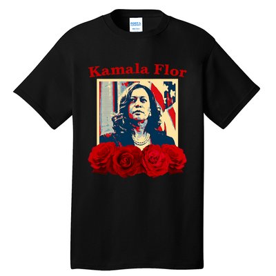 Kamala Flor Roses Kamala 2024 Im With Her Tall T-Shirt