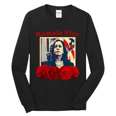 Kamala Flor Roses Kamala 2024 Im With Her Tall Long Sleeve T-Shirt