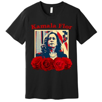 Kamala Flor Roses Kamala 2024 Im With Her Premium T-Shirt