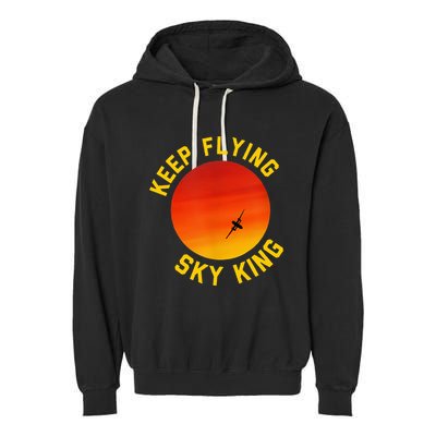 Keep Flying Sky King Funny Design Garment-Dyed Fleece Hoodie