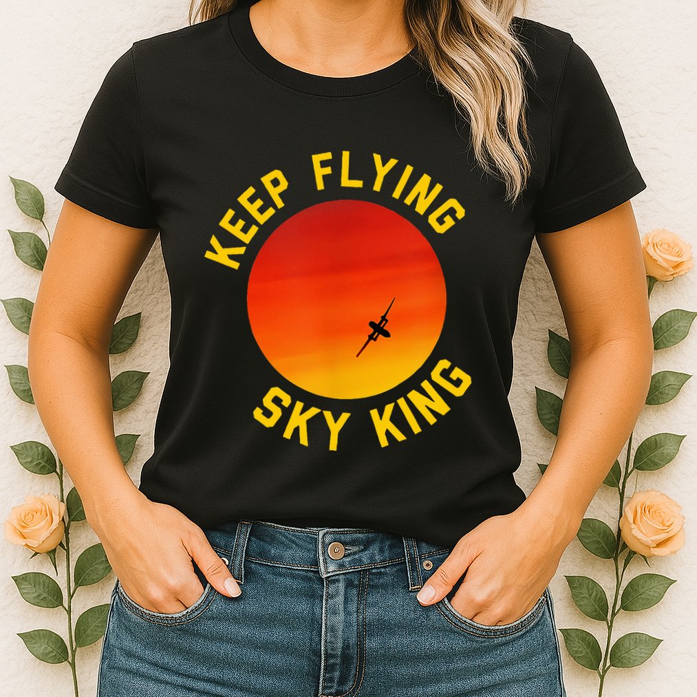 Keep Flying Sky King Funny Design Womens T-Shirt