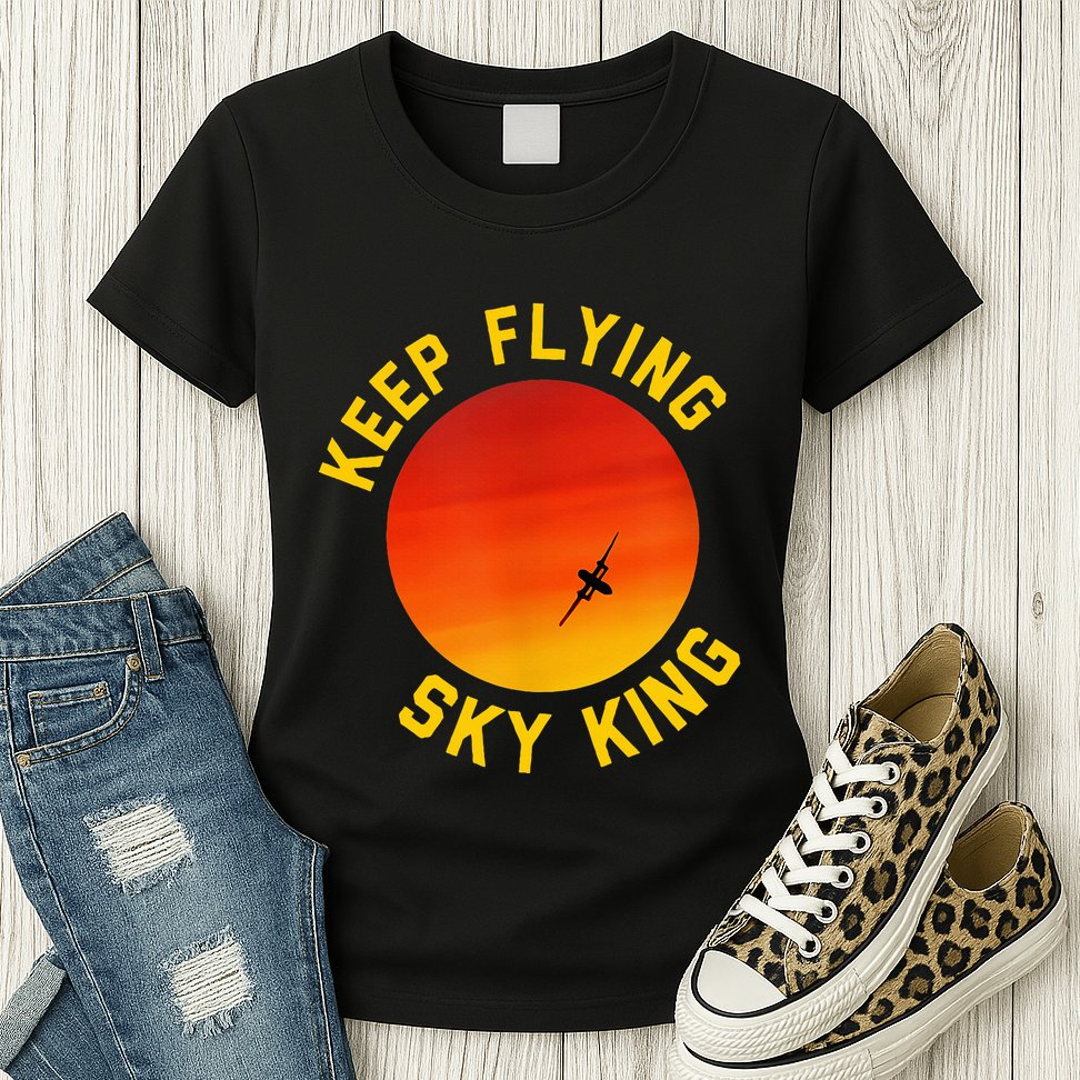 Keep Flying Sky King Funny Design Womens T-Shirt