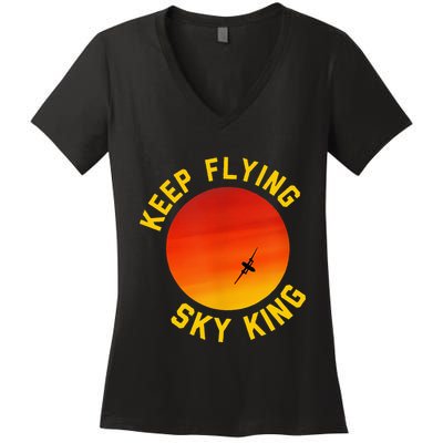 Keep Flying Sky King Funny Design Women's V-Neck T-Shirt