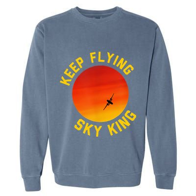Keep Flying Sky King Funny Design Garment-Dyed Sweatshirt