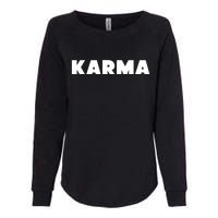 Karma Funny Sarcastic Womens California Wash Sweatshirt