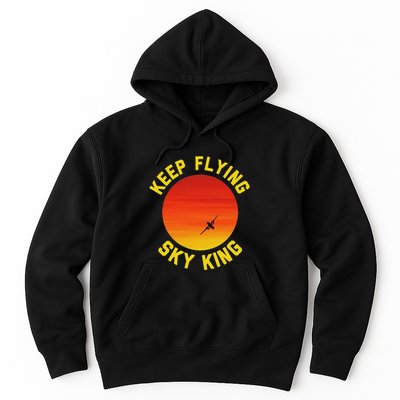 Keep Flying Sky King Aviation Pilot Airplane Hoodie