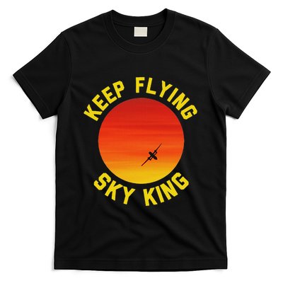 Keep Flying Sky King Aviation Pilot Airplane T-Shirt