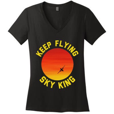 Keep Flying Sky King Aviation Pilot Airplane Women's V-Neck T-Shirt
