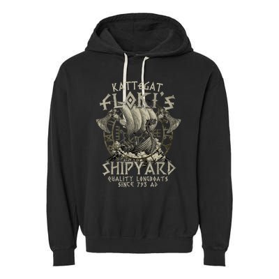 Kattegat Floki's Shipyards Quality Longboats Since 793 Ad Garment-Dyed Fleece Hoodie