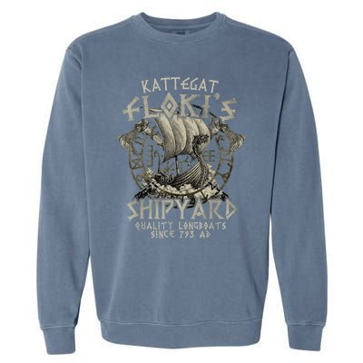 Kattegat Floki's Shipyards Quality Longboats Since 793 Ad Garment-Dyed Sweatshirt