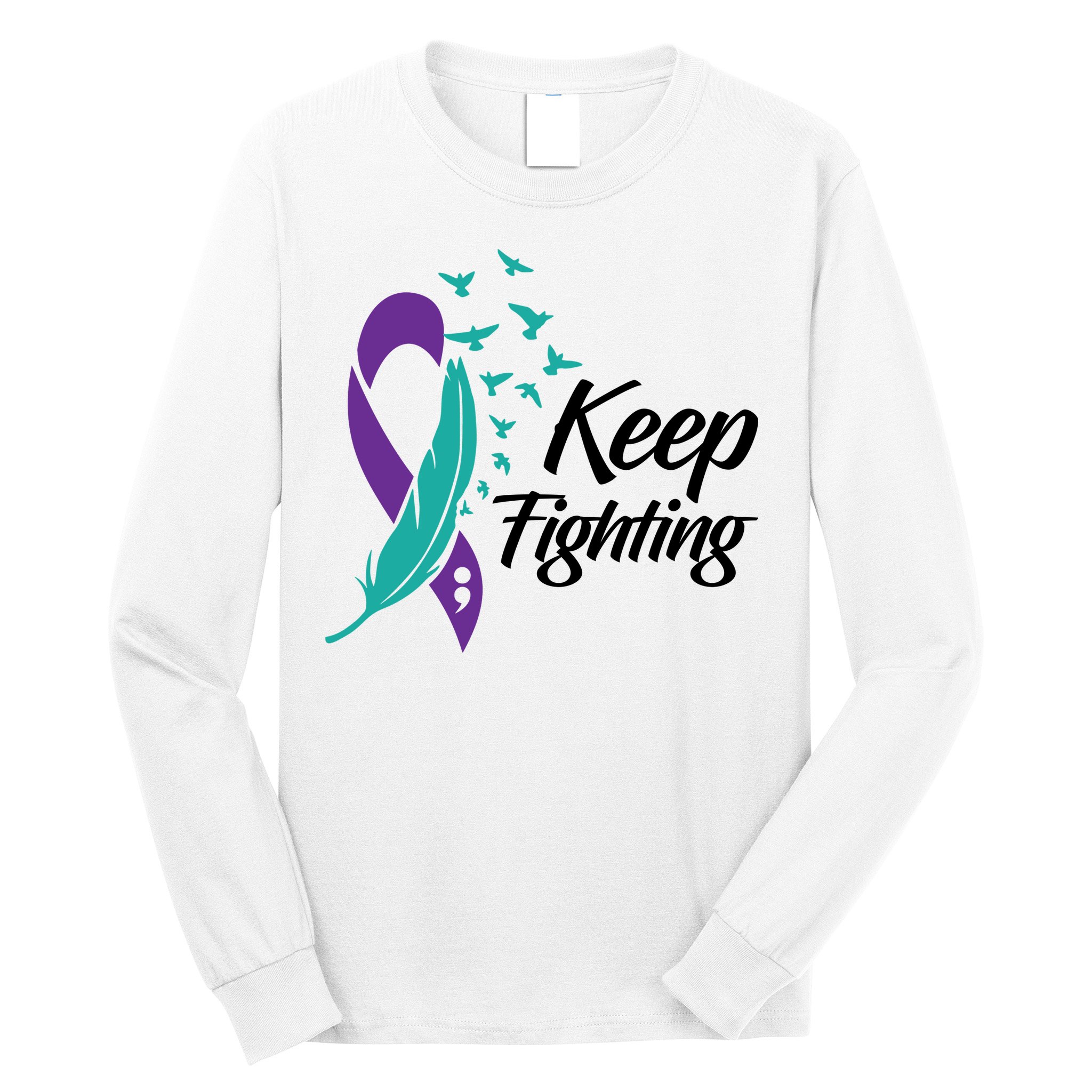 Keep Fighting Suicide Prevention Awareness Long Sleeve Shirt
