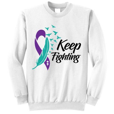 Keep Fighting Suicide Prevention Awareness Sweatshirt