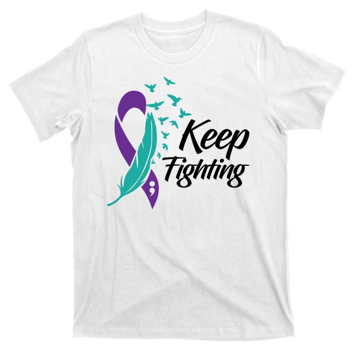 Keep Fighting Suicide Prevention Awareness T-Shirt