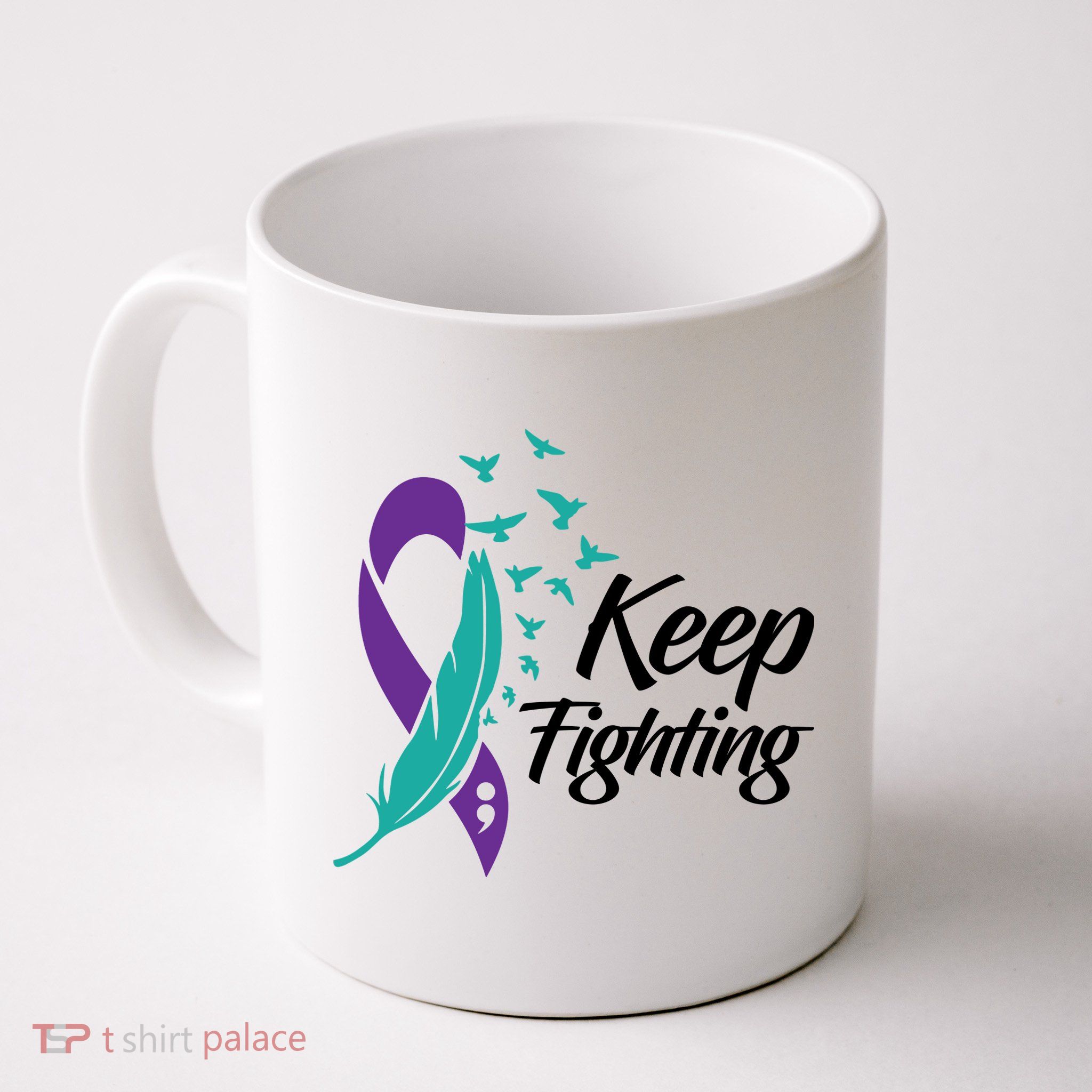 Keep Fighting Suicide Prevention Awareness Coffee Mug