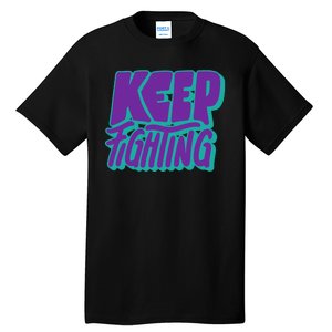 Keep Fighting Suicide Prevention Awareness Retro Tall T-Shirt