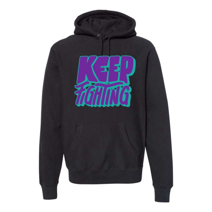 Keep Fighting Suicide Prevention Awareness Retro Premium Hoodie