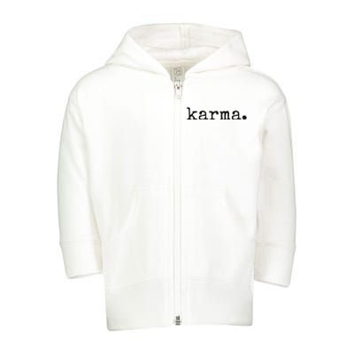 Karma Funny Sarcastic Vintage Style Trendy Toddler Zip Fleece Hoodie