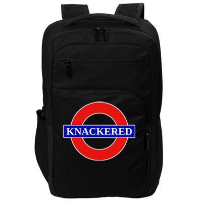 Knackered Funny Uk British Slang United Kingdom England Impact Tech Backpack