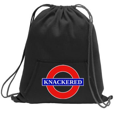 Knackered Funny Uk British Slang United Kingdom England Sweatshirt Cinch Pack Bag