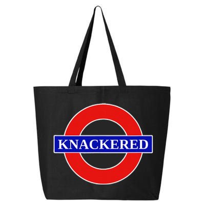 Knackered Funny Uk British Slang United Kingdom England 25L Jumbo Tote