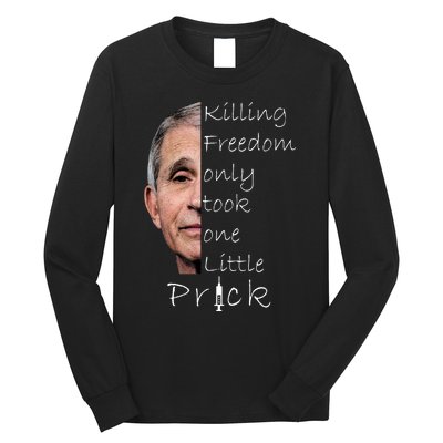 Killing Freedom Vaccine Dr Fauci Long Sleeve Shirt