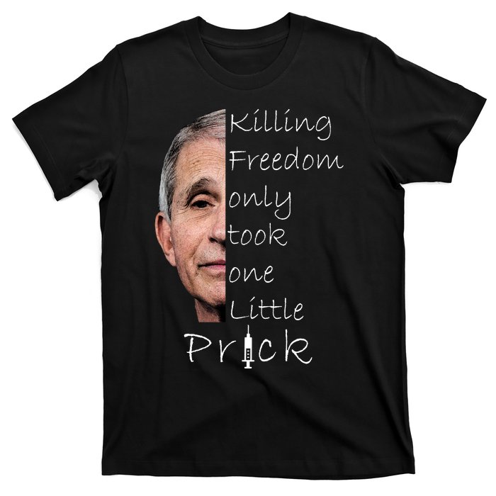 Killing Freedom Vaccine Dr Fauci T-Shirt