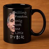 Killing Freedom Vaccine Dr Fauci 11oz C Handle Ceramic Mug