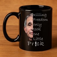 Killing Freedom Vaccine Dr Fauci 11oz C Handle Ceramic Mug