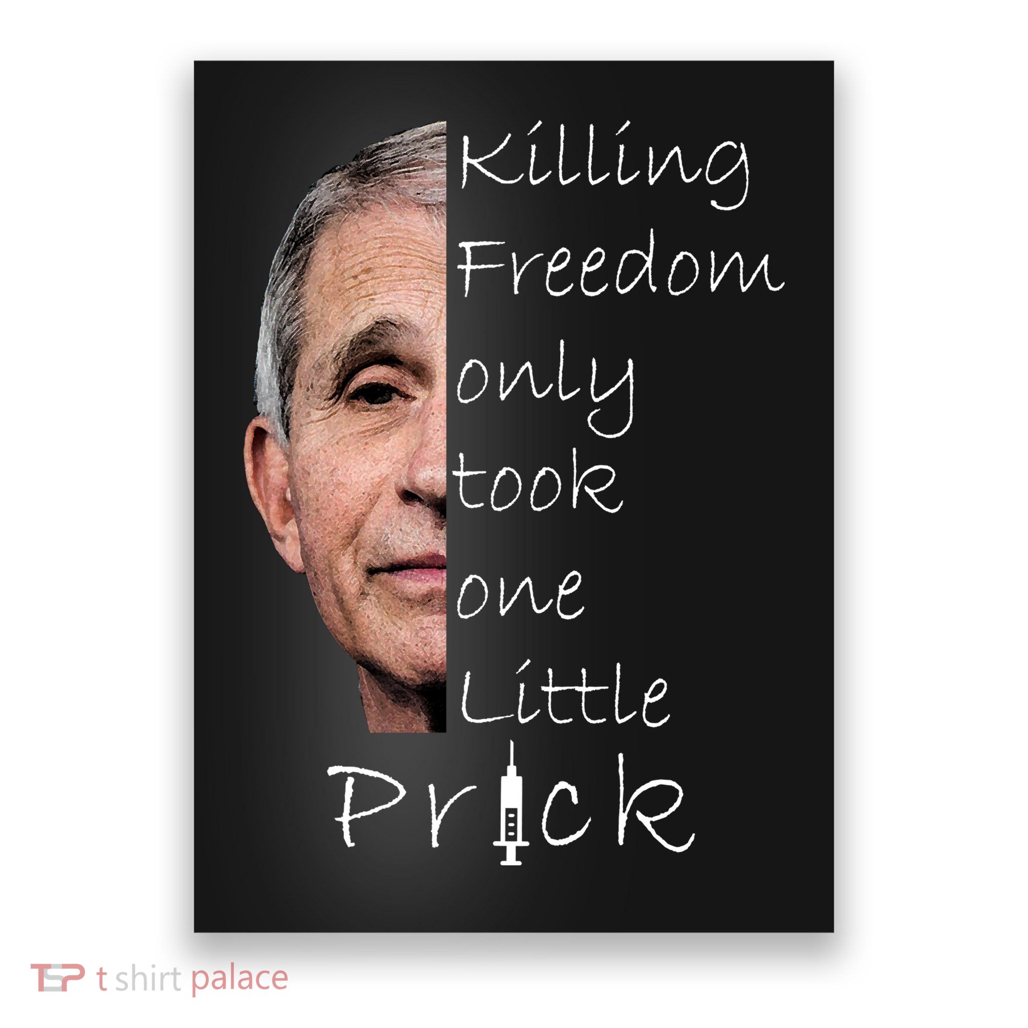 Killing Freedom Vaccine Dr Fauci Poster