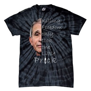 Killing Freedom Vaccine Dr Fauci Tie-Dye T-Shirt