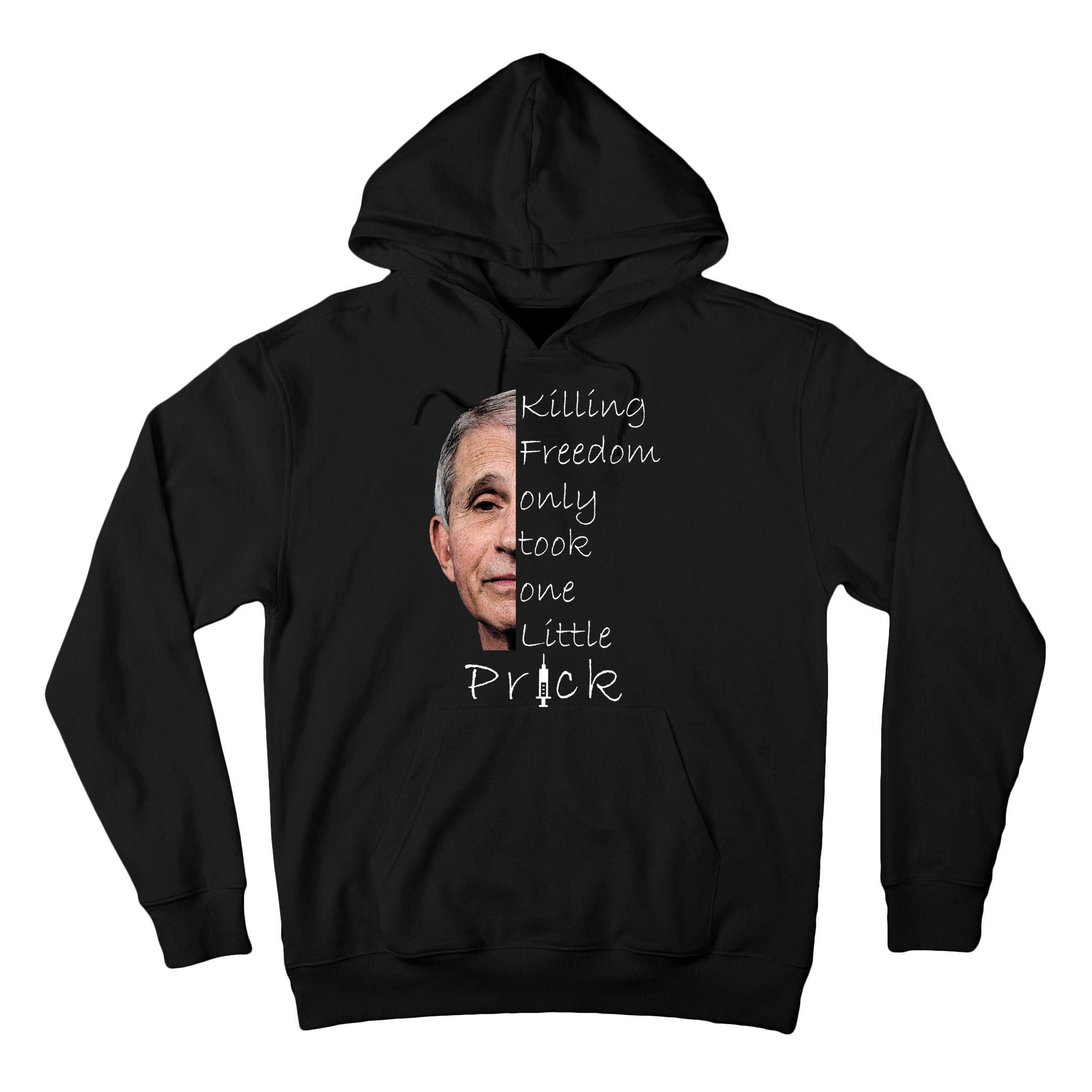 Killing Freedom Vaccine Dr Fauci Tall Hoodie