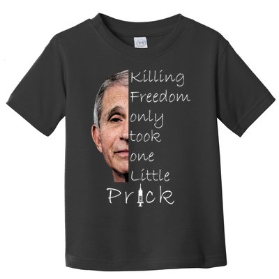 Killing Freedom Vaccine Dr Fauci Toddler T-Shirt