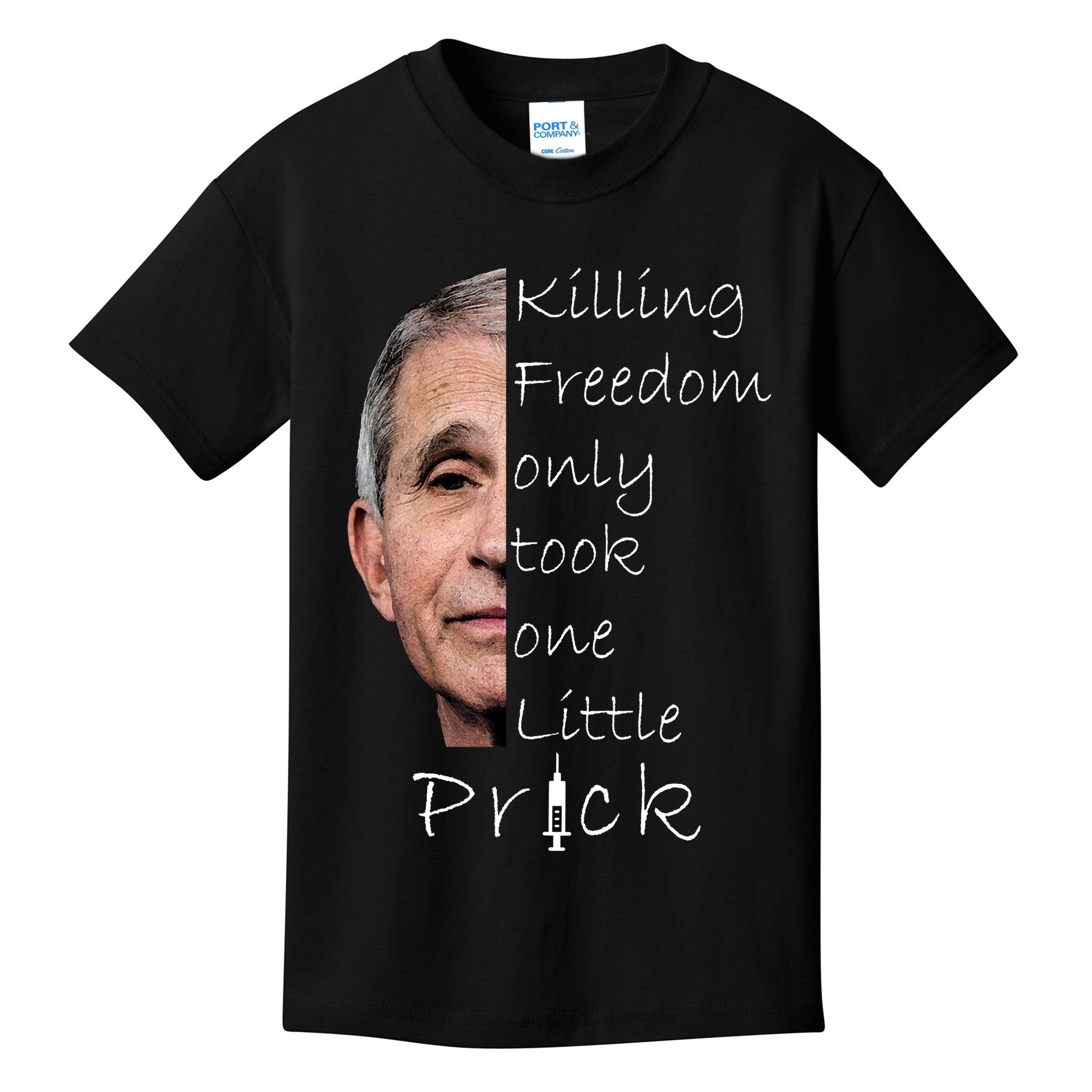 Killing Freedom Vaccine Dr Fauci Kids T-Shirt