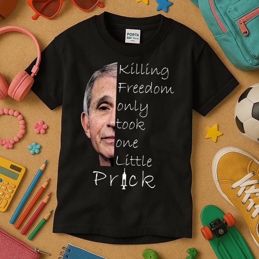 Killing Freedom Vaccine Dr Fauci Kids T-Shirt