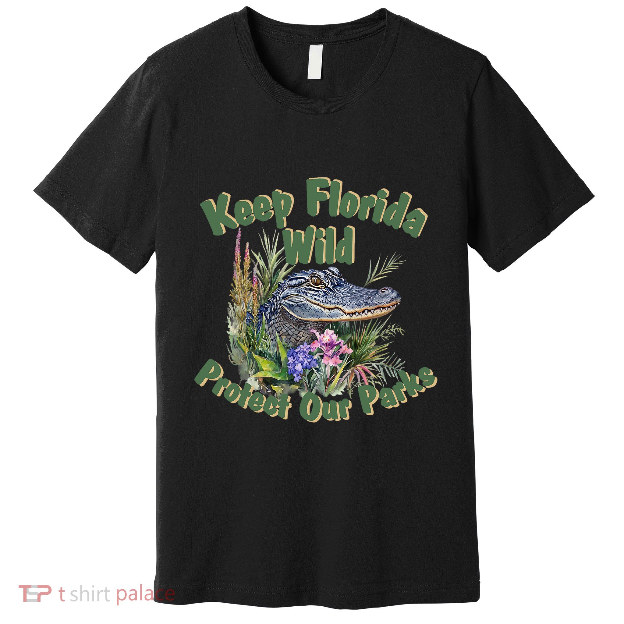 Keep Florida Wild Protect Florida Parks Premium T-Shirt
