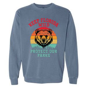 Keep Florida Wild Protect Our Parks Garment-Dyed Sweatshirt