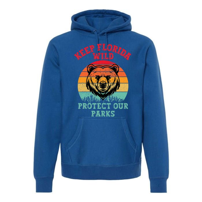 Keep Florida Wild Protect Our Parks Premium Hoodie