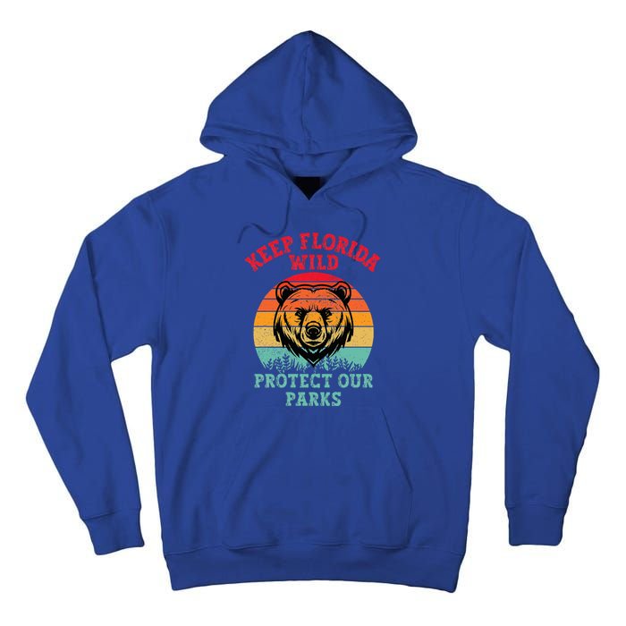 Keep Florida Wild Protect Our Parks Tall Hoodie