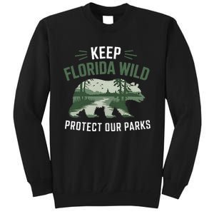 Keep Florida Wild Protect Our Parks Wildlife Tall Sweatshirt