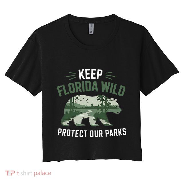 Keep Florida Wild Protect Our Parks Wildlife Crop Top