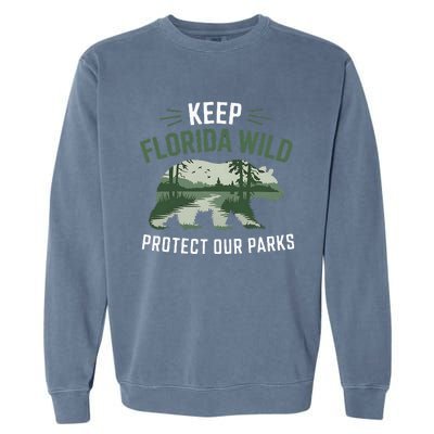 Keep Florida Wild Protect Our Parks Wildlife Garment-Dyed Sweatshirt