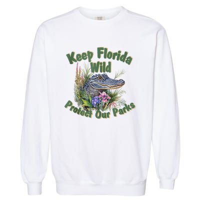 Keep Florida Wild Protect Florida Parks Garment-Dyed Sweatshirt