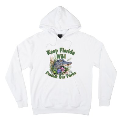 Keep Florida Wild Protect Florida Parks Hoodie