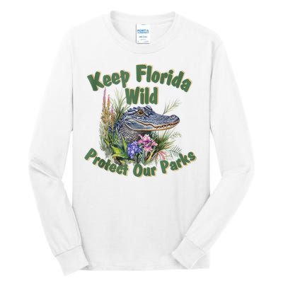 Keep Florida Wild Protect Florida Parks Tall Long Sleeve T-Shirt