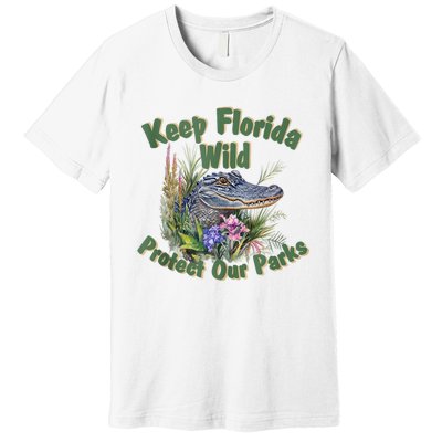 Keep Florida Wild Protect Florida Parks Premium T-Shirt