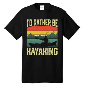 Kayak For Women Kayaking Kayaker Paddling Kayak Tall T-Shirt