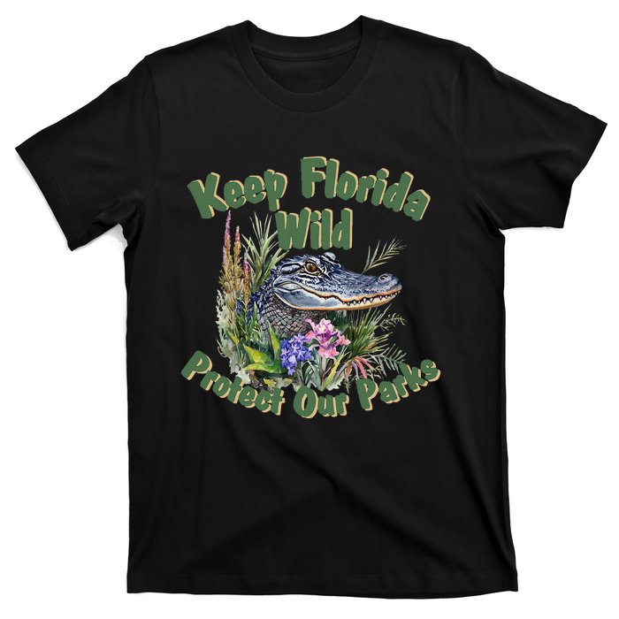 Keep Florida Wild Protect Florida Parks T-Shirt