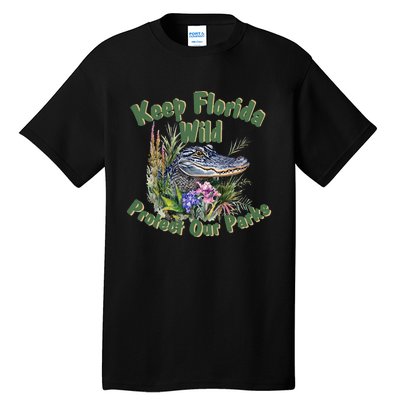 Keep Florida Wild Protect Florida Parks Tall T-Shirt