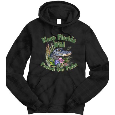 Keep Florida Wild Protect Florida Parks Tie Dye Hoodie